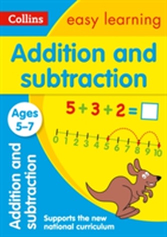 Addition and Subtraction Ages 5-7: New Edition