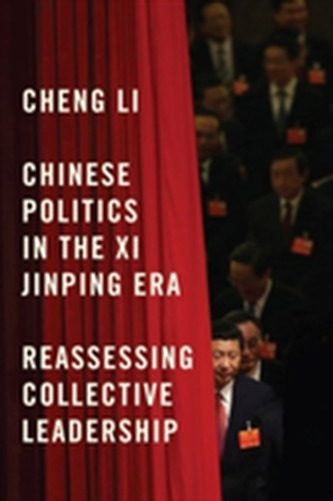 Chinese Politics in the Xi Jinping Era