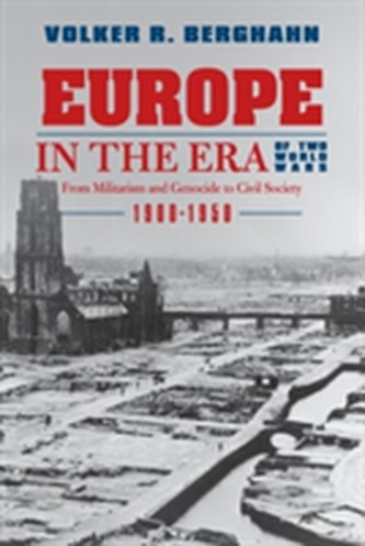 Europe in the Era of Two World Wars Europe in the Era of Two World Wars