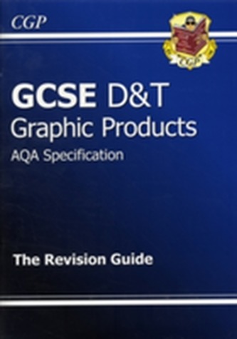 GCSE Design & Technology Graphic Products AQA Revision Guide (A*-G Course)