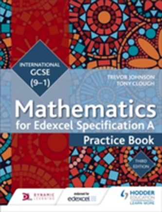 Edexcel International GCSE (9-1) Mathematics Practice Book Third Edition