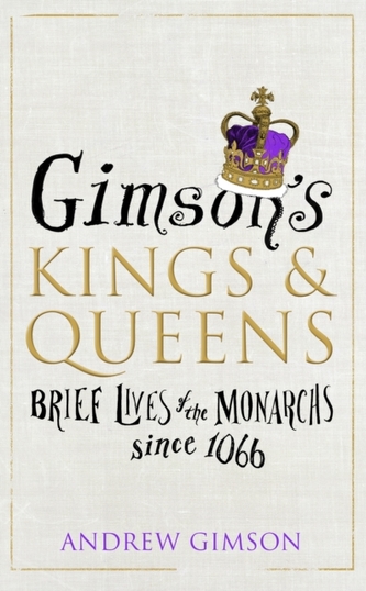 Gimson's Kings and Queens Gimson's Kings and Queens