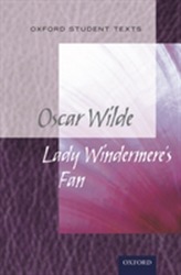 Oxford Student Texts: Lady Windermere's Fan