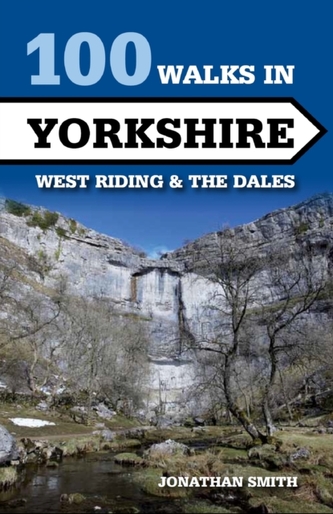 100 Walks in Yorkshire 100 Walks in Yorkshire