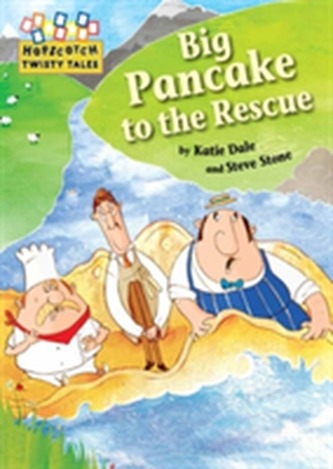 Hopscotch Twisty Tales: Big Pancake to the Rescue