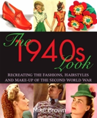 The 1940s Look The 1940s Look