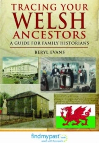 Tracing Your Welsh Ancestors Tracing Your Welsh Ancestors