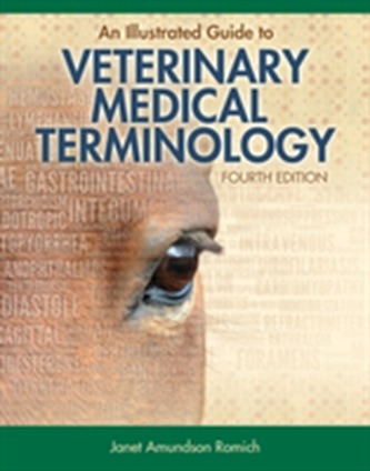 An Illustrated Guide to Veterinary Medical Terminology An Illustrated Guide to Veterinary Medical Terminology