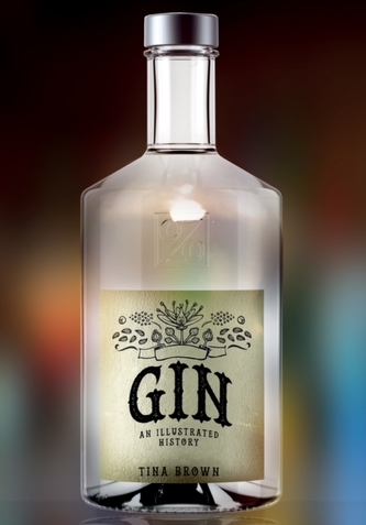 Gin: An Illustrated History Gin: An Illustrated History