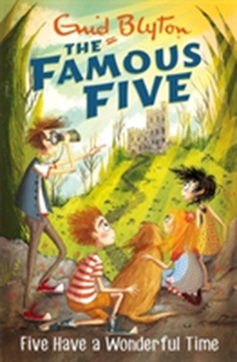 Famous Five: Five Have A Wonderful Time Famous Five: Five Have A Wonderful Time