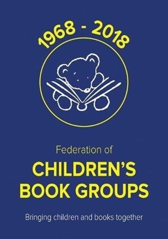 50 Years of the Federation of Children's Book Groups: 1968-2018