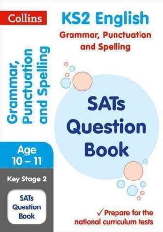 KS2 Grammar, Punctuation and Spelling SATs Question Book