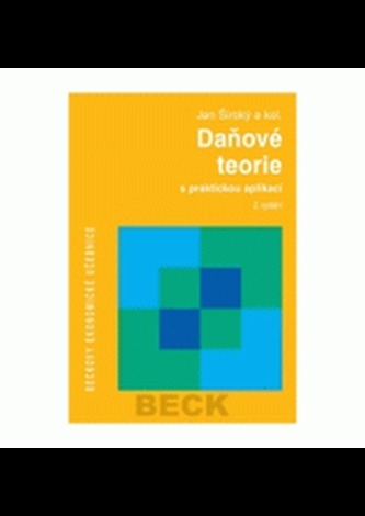 Daňové teorie : s praktickou aplikací (Jan Široký, 2008)