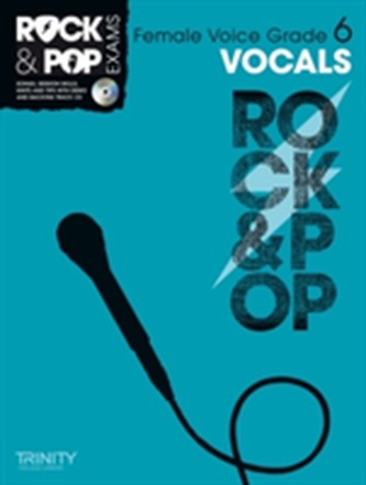 Trinity Rock & Pop Exams: Vocals Grade 6 (Female Voice)
