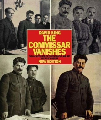 Commissar Vanishes:Falsification of Photographs and Art Commissar Vanishes:Falsification of Photographs and Art