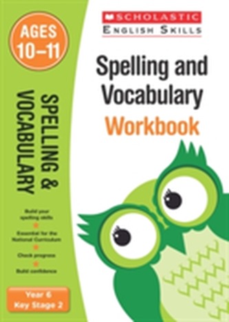 Spelling and Vocabulary Workbook (Year 6) Spelling and Vocabulary Workbook (Year 6)