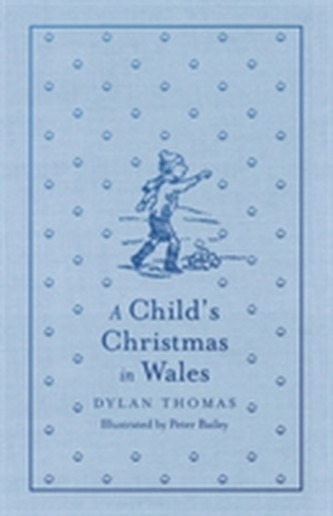 A Child's Christmas in Wales A Child's Christmas in Wales