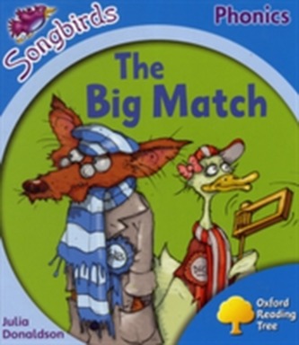 Oxford Reading Tree Songbirds Phonics: Level 3: The Big Match Oxford Reading Tree Songbirds Phonics: Level 3: The Big Match