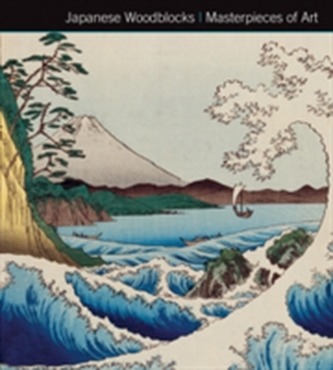Japanese Woodblocks Masterpieces of Art Japanese Woodblocks Masterpieces of Art
