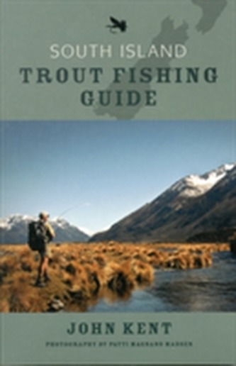 South Island Trout Fishing Guide South Island Trout Fishing Guide