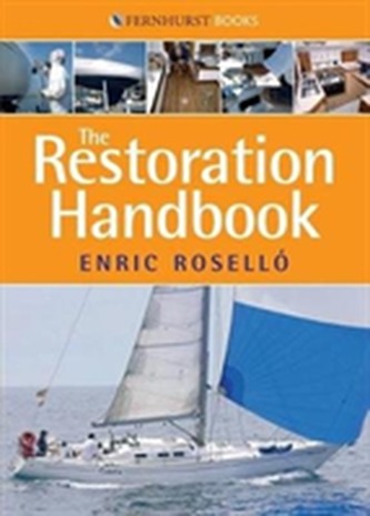The Restoration Handbook for Yachts - The essential guide to fibreglass yacht restoration and repair