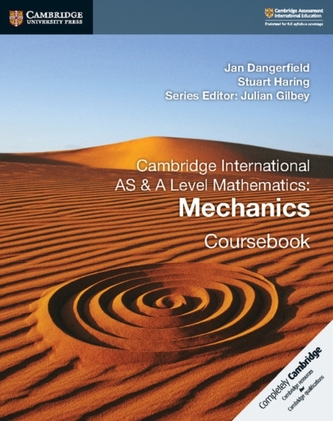 Cambridge International AS & A Level Mathematics: Mechanics Coursebook Cambridge International AS & A Level Mathematics: Mechanics Coursebook