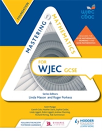 Mastering Mathematics for WJEC GCSE: Foundation Mastering Mathematics for WJEC GCSE: Foundation