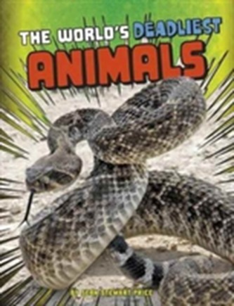The World's Deadliest Animals The World's Deadliest Animals