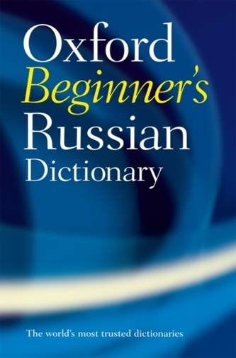 Oxford Beginner's Russian Dictionary Oxford Beginner's Russian Dictionary