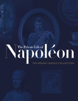 The Private Life of Napoleon The Private Life of Napoleon