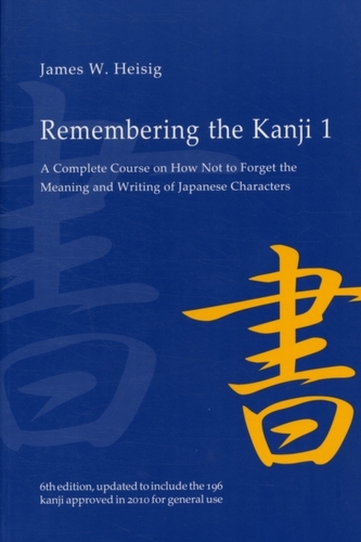 Remembering the Kanji 1 Remembering the Kanji 1