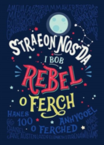 Straeon Nos Da i Bob Rebel o Ferch - Hanes 100 o Ferched Anhygoel