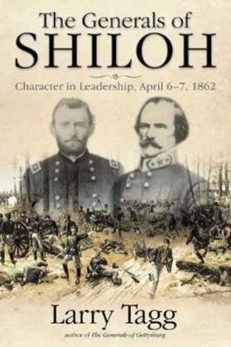 The Generals of Shiloh The Generals of Shiloh