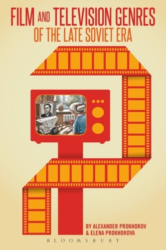 Film and Television Genres of the Late Soviet Era Film and Television Genres of the Late Soviet Era