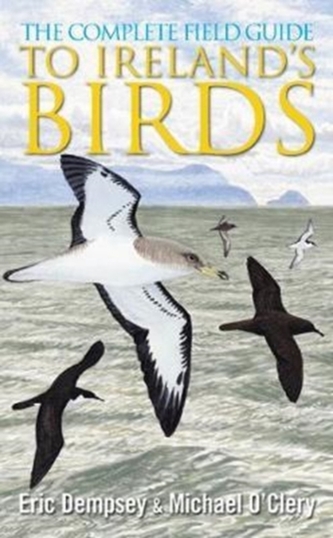 The Complete Field Guide to Ireland's Birds The Complete Field Guide to Ireland's Birds