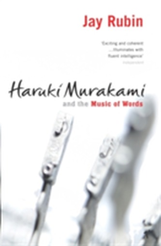Haruki Murakami and the Music of Words Haruki Murakami and the Music of Words