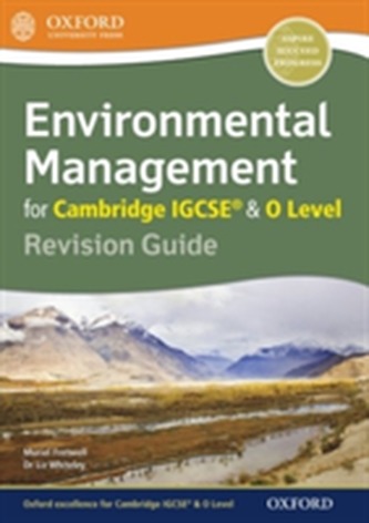 Environmental Management for Cambridge IGCSE (R) & O Level Revision Guide Environmental Management for Cambridge IGCSE (R) & O Level Revision Guide