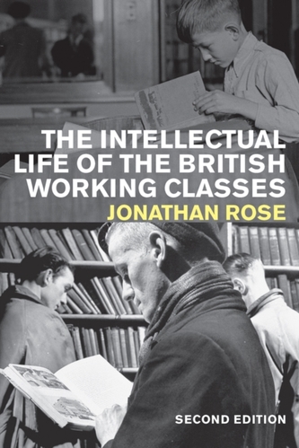 The Intellectual Life of the British Working Classes