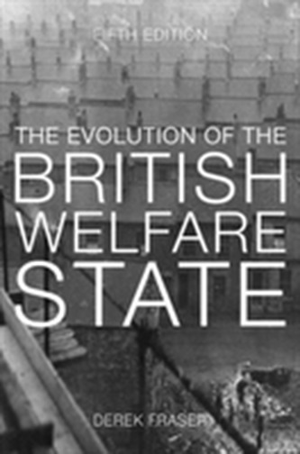 The Evolution of the British Welfare State The Evolution of the British Welfare State