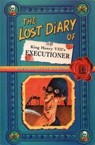 The Lost Diary of King Henry VIII's Executioner