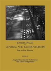 Jewish Space in Central and Eastern Europe: Day-to-day History