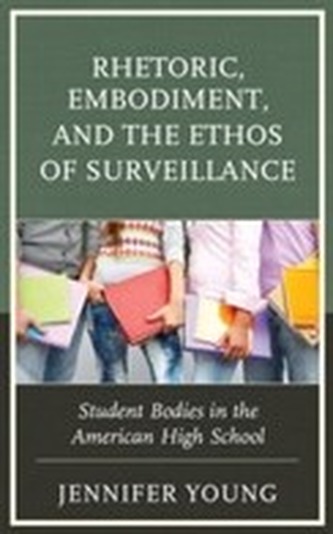 Rhetoric, Embodiment, and the Ethos of Surveillance