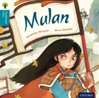 Oxford Reading Tree Traditional Tales: Level 9: Mulan Oxford Reading Tree Traditional Tales: Level 9: Mulan
