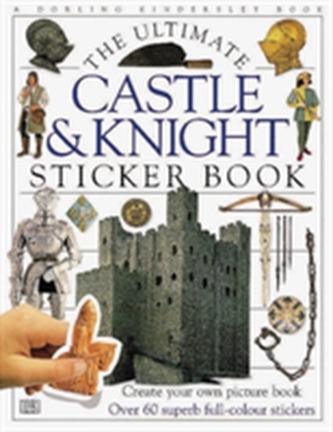 Castle & Knight Ultimate Sticker Book Castle & Knight Ultimate Sticker Book