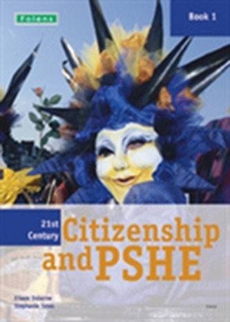 21st Century Citizenship & PSHE: Book 1
