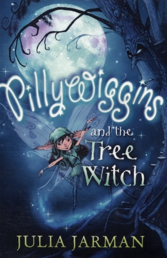 Pillywiggins and the Tree Witch Pillywiggins and the Tree Witch