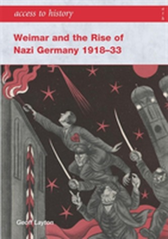 Access to History: Weimar and the Rise of Nazi Germany 1918-1933