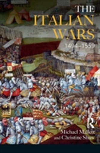The Italian Wars 1494-1559 The Italian Wars 1494-1559