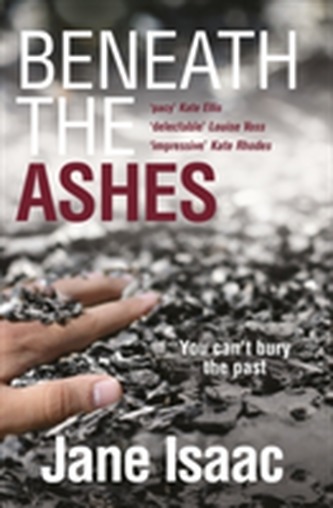 DI Will Jackman 2: Beneath the Ashes. Shocking. Page-Turning. Crime Thriller with DI Will Jackman