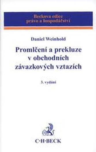 Promlčení a prekluze v obchodních závazkových vztazích